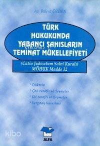 Türk Hukukunda Yabancı Şahısların Teminat Mükellefiyeti - 1