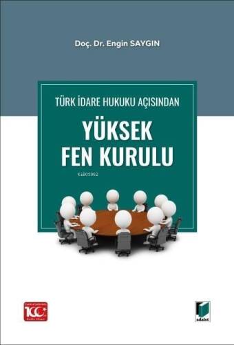 Türk İdare Hukuku Açısından Yüksek Fen Kurulu - 1