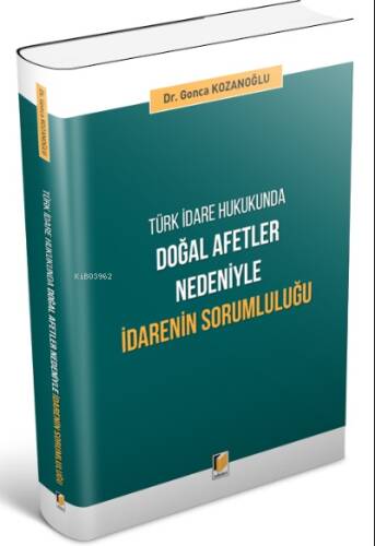 Türk İdare Hukukunda Doğal Afetler Nedeniyle İdarenin Sorumluluğu - 1