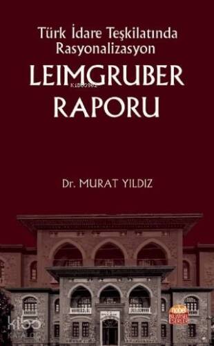 Türk İdare Teşkilatında Rasyonalizasyon Leimgruber Raporu - 1