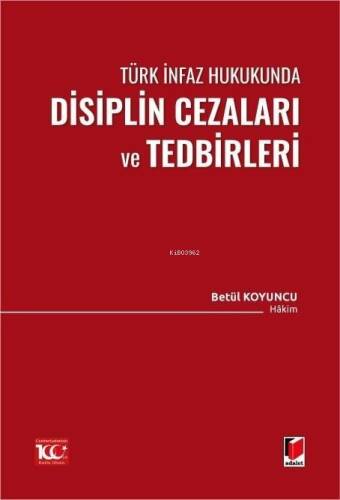 Türk İnfaz Hukukunda Disiplin Cezaları ve Tedbirleri - 1