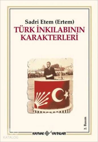 Türk İnkılabının Karakterleri - 1