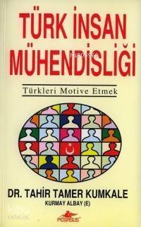 Türk İnsan Mühendisliği; Türkleri Motive Etmek - 1