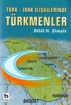 Türk-Irak İlişkilerinde Türkmenler - 1