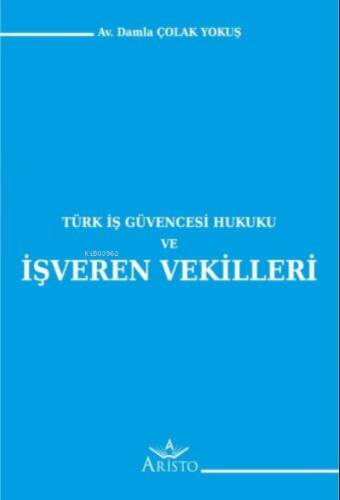 Türk İş Güvencesi Hukuku ve İşveren Vekilleri - 1