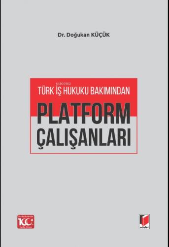 Türk İş Hukuku Bakımından Platform Çalışanları - 1