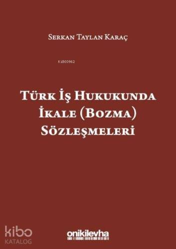 Türk İş Hukukunda İkale (Bozma) Sözleşmeleri - 1