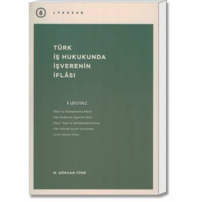 Türk İş Hukukunda İşverenin İflâsı - 1