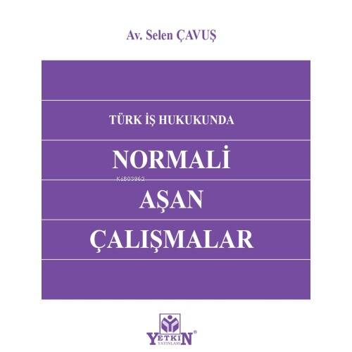 Türk İş Hukukunda Normali Aşan Çalışmalar - 1