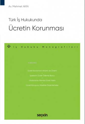 Türk İş Hukukunda Ücretin Korunması - 1