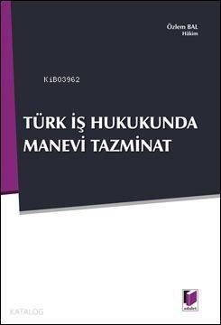 Türk İş Hukunda Manevi Tazminat - 1