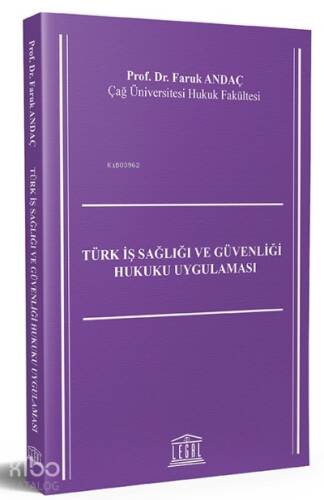 Türk İş Sağlığı ve Güvenliği Hukuku Uygulaması - 1