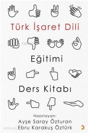 Türk İşaret Dili Eğitimi Ders Kitabı - 1