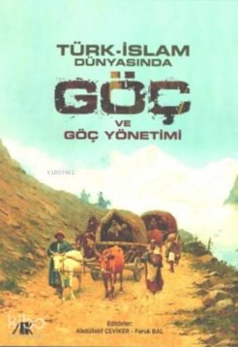 Türk-İslam Dünyasında Göç ve Göç Yönetimi - 1