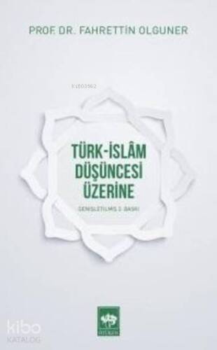 Türk-İslam Düşüncesi Üzerine - 1