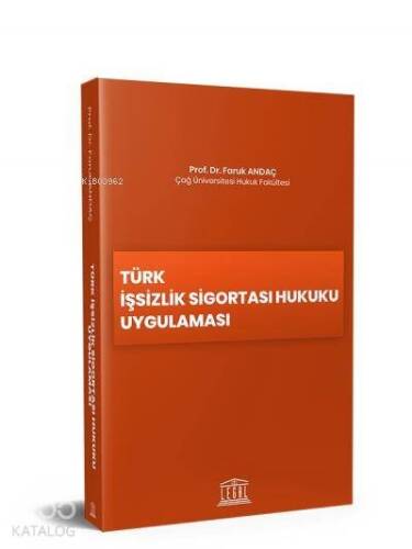 Türk İşsizlik Sigortası Hukuku Uygulaması - 1