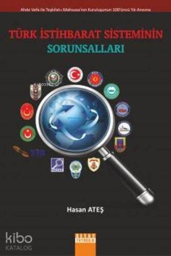 Türk İstihbarat Sisteminin Sorunsalları - 1