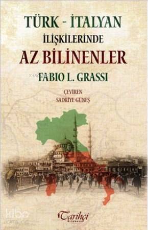 Türk - İtalyan İlişkilerinde Az Bilinenler - 1