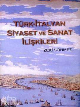 Türk-İtalyan Siyaset ve Sanat İlişkileri (Ciltli) - 1