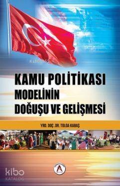 Türk Kamu Politikası Modelinin Doğuşu ve Gelişimi - 1