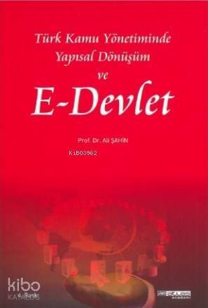 Türk Kamu Yönetiminde Yapısal Dönüşüm ve E-Devlet - 1