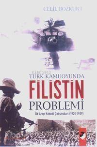 Türk Kamuoyunda Filistin Problemi; İlk Arap Yahudi Çatışmaları (1920-1939) - 1