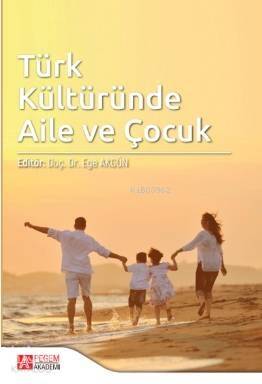 Türk Kültüründe Aile ve Çocuk - 1