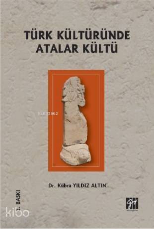 Türk Kültüründe Atalar Kültü - 1