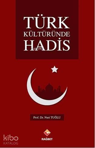 Türk Kültüründe Hadis - 1