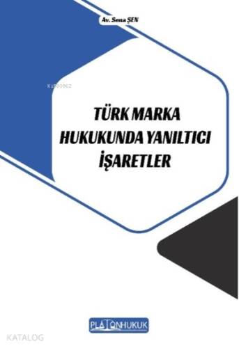 Türk Marka Hukukunda Yanıltıcı İşaretler - 1