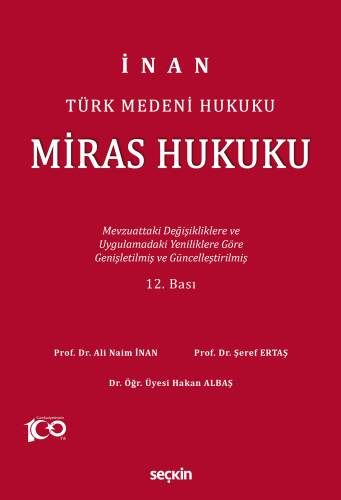 Türk Medeni Hukuku Miras Hukuku;Mevzuattaki Değişikliklere ve Uygulamalardaki Yenililiklere Göre Genişletilmiş ve Güncelleştirilmiş - 1