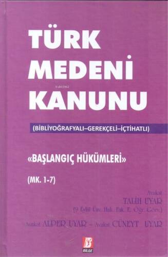 Türk Medeni Kanunu Başlangıç Hükümleri Mk. 1-7 - 1