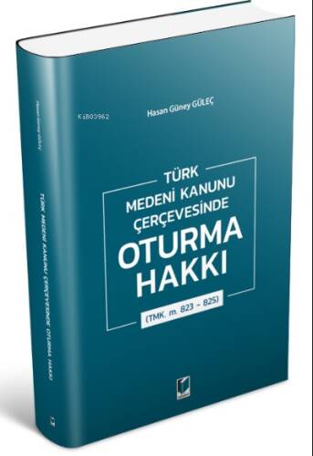 Türk Medeni Kanunu Çerçevesinde Oturma Hakkı - 1