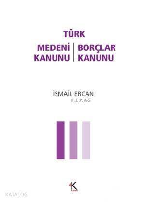 Türk Medeni Kanunu - Türk Borçlar Kanunu - 1