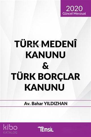 Türk Medeni Kanunu - Türk Borçlar Kanunu (2020 Güncel Mevzuat) - 1