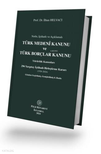 Türk Medeni Kanunu ve Türk Borçlar Kanunu (Ciltli);Yürürlük Kanunları 296 Yargıtay İçtihadı Birleştirme Kararı - 1