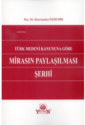 Türk Medeni Kanununa Göre Mirasın Paylaşılması Şerhi - 1