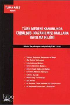 Türk Medeni Kanununda Edinilmiş (Kazanılmış) Mallara Katılma Rejimi - 1