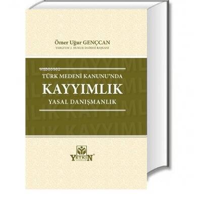 Türk Medeni Kanunu'nda Kayyımlık, Yasal Danışmanlık - 1