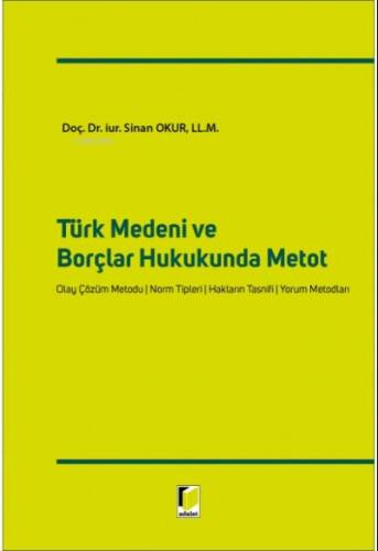 Türk Medeni ve Borçlar Hukukunda Metot - 1