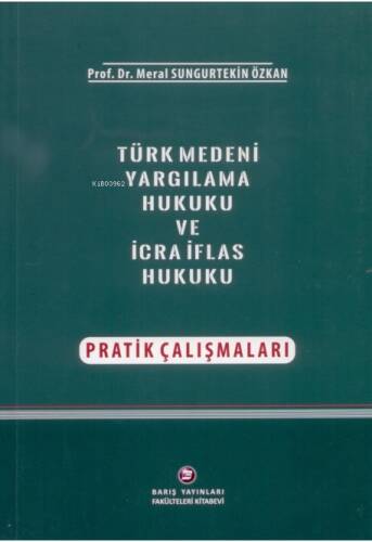 Türk Medeni Yargılama Hukuku ve İcra İflas Hukuku Pratik Çalışmaları - 1