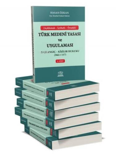 Türk Medeni Yasası ve Uygulaması Vesayet Hukuku (Md. 396-494) 4. Cilt;(Açıklamalı - İçtihatlı - Örnekli) - 1