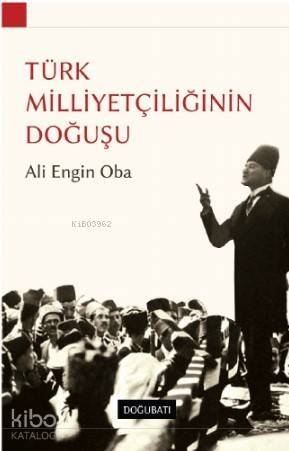 Türk Milletçiliğinin Doğuşu - 1