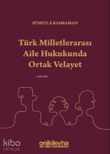 Türk Milletlerarası Aile Hukukunda Ortak Velayet - 1