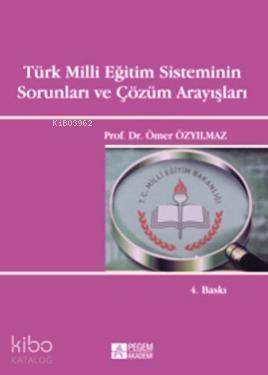 Türk Milli Eğitim Sisteminin Sorunları ve Çözüm Arayışları - 1