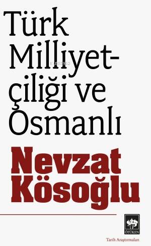 Türk Milliyetçiliği ve Osmanlı - 1