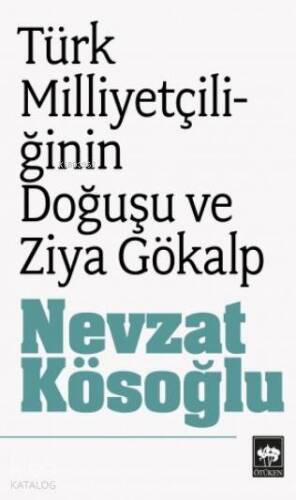 Türk Milliyetçiliğinin Doğuşu Ziya Gökalp - 1