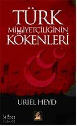 Türk Milliyetçiliğinin Kökenleri - 1