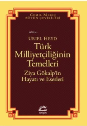 Türk Milliyetçiliğinin Temelleri;Ziya Gökalp’in Hayatı ve Eserleri - 1