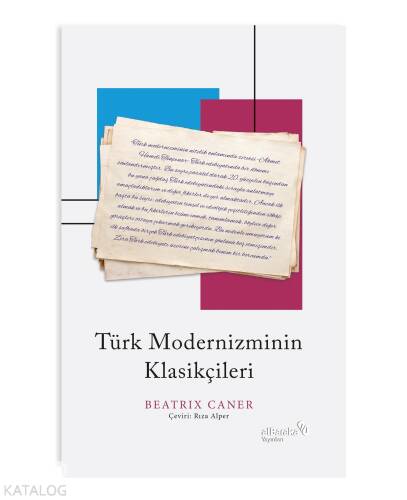 Türk Modernizminin Klasikçileri - 1